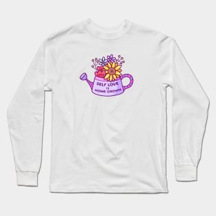 Self Love is Home Grown Long Sleeve T-Shirt